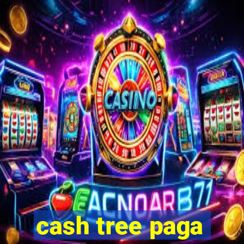 cash tree paga